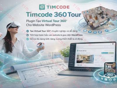Timcode 360 Tour – Plugin Tạo Virtual Tour 360° Cho Website WordPress